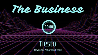Tiësto - The Business (Alexander Zabazhan Remix)