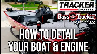 How To Detail Your Boat and Engine - 2020 Bass Tracker Classic XL Mercury Engine