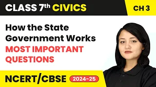 How the State Government Works - Most Important Questions | Class 7 Civics Chapter 3 | CBSE 2024-25