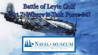 The Battle of Leyte Gulf, Part 7: Where is Task Force 34?