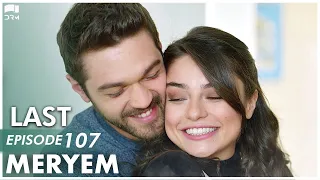 MERYEM - Last Episode 107 | Turkish Drama | Furkan Andıç, Ayça Ayşin | Urdu Dubbing | RO1Y