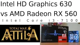 HD 630 vs RX 560 -- Intel Core i3-7100 -- Total War ATTILA Benchmark
