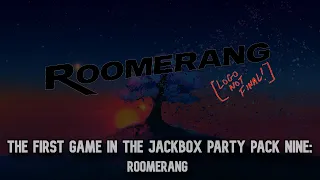 THE FIRST GAME IN THE JACKBOX PARTY PACK NINE (Roomerang)