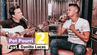 Rick Azevedo e Danillo Lucas - Pot Pourri 2