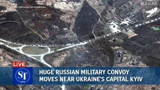 Huge Russian military convoy near Ukraine's capital Kyiv stretches for miles | ST LIVE