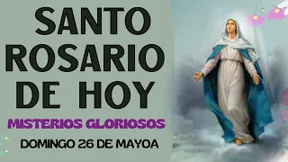 Santo Rosario De hoy DOMINGO 26 DE MAYO 2024 🙏 Misterios Gloriosos 🙏Rosario a la Virgen María 💖