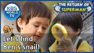 Let's find Ben's snail! [The Return of Superman/ ENG / 2020.08.02]