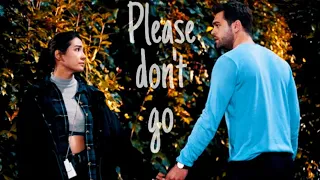 Selin & Demir || Please don't go ||