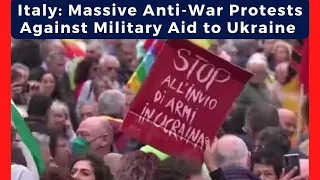 Italy: Massive Anti-War Protests Against Military Aid to Ukraine | Russia Ukraine War