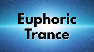 Euphoric Trance Anthems Mix