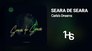 Carla's Dreams - Seara de Seara | 1 Hour