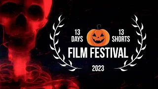 13 Days 13 Shorts Film Festival - 2023 🦇