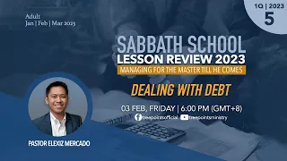 DEALING WITH DEBT | Sabbath School Lesson 5 | 1Q 2023