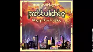 Pretty Lights - The Time Has Come - Filling Up The City Skies [Disc 1]