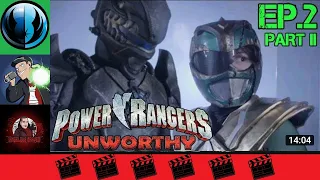 Power Rangers Unworthy: Episode 2 (PART II) REACTION