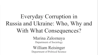 ICFRC: Everyday Corruption in Russia & Ukraine -- Who, Why and With What Consequences?
