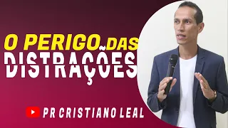 Pregação - O PERIGO DAS DISTRAÇÕES