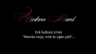 Montana Band - Mamko moja, mňe še cigán páči... (Official Video)