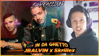 REACCION || J. Balvin, Skrillex - In Da Getto || REACTION