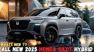 Get Ready! 2025 Honda Pilot Hybrid Revealed! Must Watch!