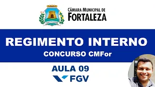 Concurso CMFor 2024 - Regimento Interno Câmara Municipal de Fortaleza  - Aula 09