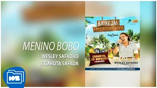 Wesley Safadão e Garota Safada - Menino Bobo [Promocional de Carnaval 2014]