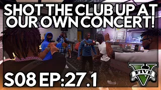 Episode 27.1: Shot The Club Up At Our Own Concert! | GTA RP | GW Whitelist