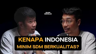 Fakta Kualitas SDM Indonesia Rendah?! | SUARA BERKELAS #2