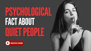7 Amazing Psychological Facts About Quiet People That Will Blow Your Mind