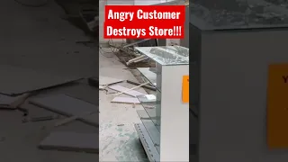 Angry Customer Destroys Store!!! #shorts #angrycustomer #rage #breakingthings