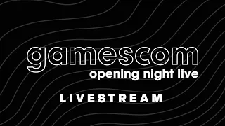 gamescom Opening Night Live 2022