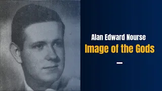 Alan Edward Nourse   - Image of the Gods (Science Fiction Collection-3)