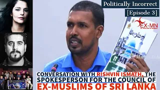 A conversation with Rishvin Ismath, spokesperson for the Council of Ex-Muslims of Sri Lanka