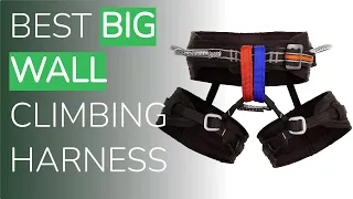 🌵2 Best Big Wall Climbing Harness 2021