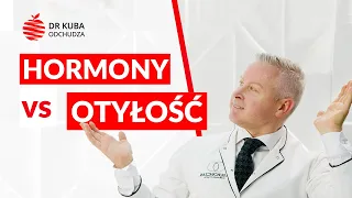 Hormony a otyłość — dr Kuba odchudza