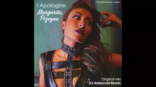 Margarita Pozoyan - I Apologize (DJ Aristocrat Radio RMX)