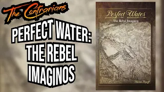 The Contrarians Presents: Perfect Water: The Rebel Imaginos