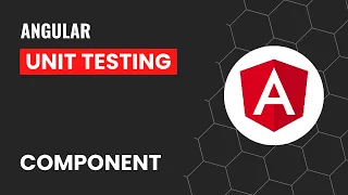 Component | Angular Unit Testing Made Easy: A Comprehensive Guide to Component Testing