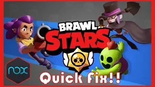 Brawl Stars - Not Launching in NOX - Quick Fix!