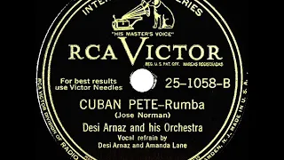 1946 Desi Arnaz - Cuban Pete (Desi Arnaz & Amanda Lane, vocal)