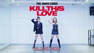 BLACKPINK(블랙핑크) - KILL THIS LOVE (킬디스러브) Full Dance Cover / by JeongHyun & ChaeWon (Mirror Mode)