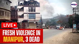 Manipur News Update | 3 Killed After Fresh violence erupts in strife-torn Manipur | Kuki Vs Meitei