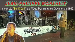 ✰JEAN-PHILIPPE MARTHELY✰(Martinique) au "Méga Pentenng", en Guyane, en 1999✰