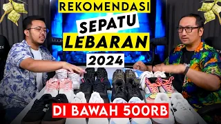 Rekomendasi Sepatu Murah Di Bawah 500 ribu utk LEBARAN 2024 - PODCAST Sepatu