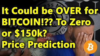 It Could be OVER for BITCOIN!?? To Zero or $150k? Price Predictions | Cryptocurrency News