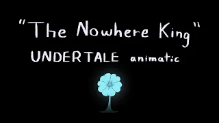 The Nowhere King UNDERTALE animatic