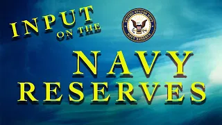 Input On The Navy Reserves