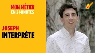 Interprète - Mon métier en 2 minutes