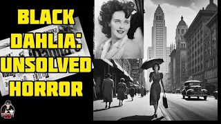 Hollywood's Darkest Murder: The Twisted Tale of the Black Dahlia!