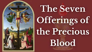 Seven Offerings of the Precious Blood of Jesus